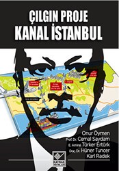 Çılgın Proje Kanal İstanbul - Kaynak Yayınları