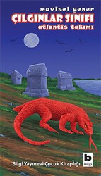 Çılgınlar Sınıfı Atlantis Takımı - Bilgi Yayınevi