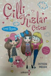 Çilli Kızlar Çetesi Görev Başında - Yakamoz Yayınevi