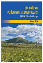 Cin Dağı’nın Periglasyal Jeomorfolojisi - Kriter Yayınları