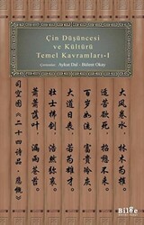 Çin Düşüncesi ve Kültürü Temel Kavramları - 1 - Bilge Kültür Sanat