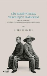 Çin Edebiyatında Varoluşçu Marksizm - Çizgi Kitabevi Yayınları