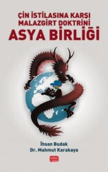 Çin İstilasına Karşı Malazgirt Doktrini Asya Birliği - Nobel Bilimsel Eserler