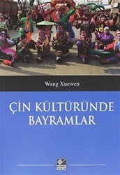 Çin Kültüründe Bayramlar - Kaynak Yayınları