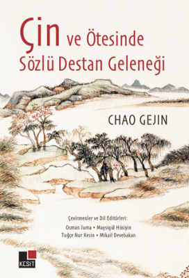 Çin ve Ötesinde Sözlü Destan Geleneği - 1