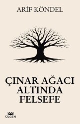 Çınar Ağacı Altında Felsefe - Ülgen Yayınları