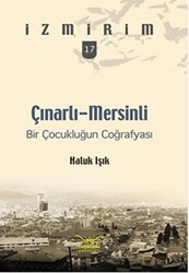 Çınarlı-Mersinli: Bir Çocukluğun Coğrafyası - 1