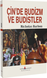 Çin`de Budizm ve Budistler - Katip Yayınları