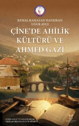 Çine’de Ahilik Kültürü ve Ahmed Gazi - Akademisyen Kitabevi