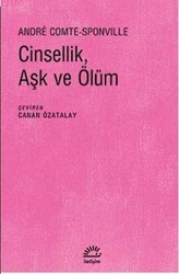 Cinsellik, Aşk ve Ölüm - İletişim Yayınevi