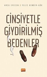 Cinsiyetle Giydirilmiş Bedenler - Nobel Bilimsel Eserler