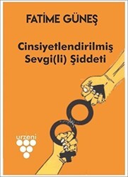 Cinsiyetlendirilmiş Sevgili Şiddeti - Urzeni Yayıncılık