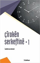Çiroken Serkeftine - 1 Belavkırına Ronahiye - Nubihar Yayınları