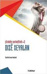 Çiroken Serkeftine - 2 Dize Xeyalan - Nubihar Yayınları