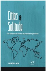Cities and Solitude - Anatolian Culture Publishing