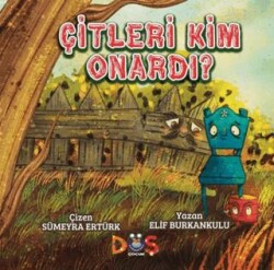 Çitleri Kim Onardı? - Düş Kurguları Çocuk