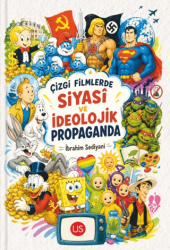 Çizgi Filmlerde Siyasi ve İdeolojik Propaganda - US Yayınları