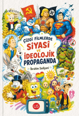 Çizgi Filmlerde Siyasi ve İdeolojik Propaganda - 1
