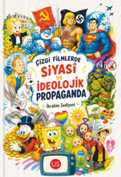 Çizgi Filmlerde Siyasi ve İdeolojik Propaganda - US Yayınları