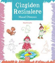 Çizgiden Resimlere - Masal Dünyası - 1001 Çiçek Kitaplar