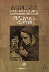 Çizgilerle Bir Bilim Kadınının Hikayesi - Madame Cruie - Yordam Kitap