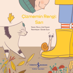 Çizmemin Rengi: Sarı - İş Bankası Kültür Yayınları