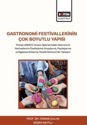 Gastronomi Festivallerinin Çok Boyutlu Yapısı - 1