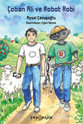 Çoban Ali ve Robot Robi - Yeni İnsan Yayınevi