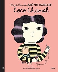 Coco Chanel - Küçük İnsanlar ve Büyük Hayaller - Martı Çocuk Yayınları