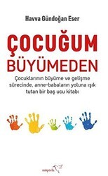 Çocuğum Büyümeden - Müptela Yayınları