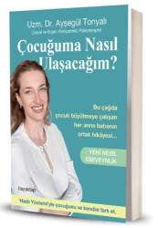 Çocuğuma Nasıl Ulaşacağım? - Yeni Nesil Ebeveynlik - Hayykitap