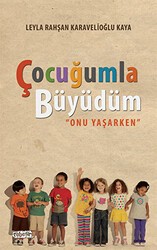 Çocuğumla Büyüdüm - Tebeşir Yayınları
