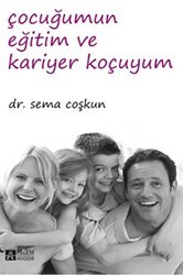 Çocuğumun Eğitim ve Kariyer Koçuyum - Pegem Akademi Yayıncılık