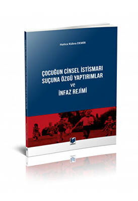 Çocuğun Cinsel İstismarı Suçuna Özgü Yaptırımlar ve İnfaz Rejimi - 1