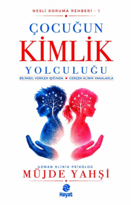 Çocuğun Kimlik Yolculuğu - 1