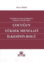 Çocuğun Yüksek Menfaati İlkesinin Rolü - Yetkin Yayınları