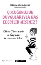 Çocuğunuzun Duygularıyla Baş Edebilir Misiniz? - Epsilon Yayınevi