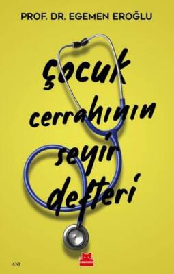 Çocuk Cerrahının Seyir Defteri - 1