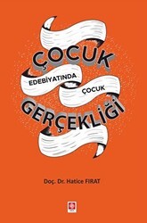 Çocuk Edebiyatında Çocuk Gerçekliği - Ekin Basım Yayın