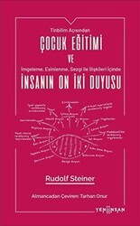 Çocuk Eğitimi ve İnsanın On İki Duyusu - 1