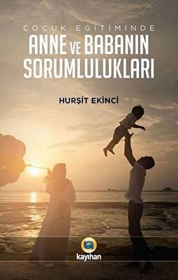 Çocuk Eğitiminde Anne ve Babanın Sorumlulukları - 1
