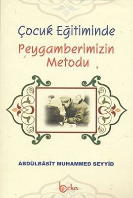 Çocuk Eğitiminde Peygamberimizin Metodu - 1
