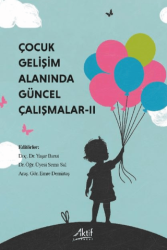 Çocuk Gelişimi Alanında Güncel Çalışmalar - II - Aktif Yayınevi