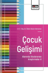 Çocuk Gelişimi Alanında Uluslararası Araştırmalar - Eğitim Yayınevi - Bilimsel Eserler
