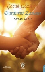 Çocuk Gözlerin Durdurur Zamanı - Dorlion Yayınları