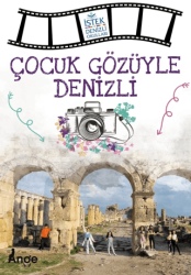 Çocuk Gözüyle Denizli - Ange Yayınları