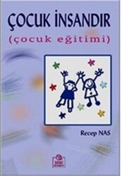 Çocuk İnsandır - Ezgi Kitabevi Yayınları