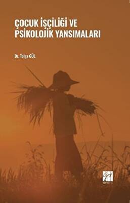 Çocuk İşçiliği ve Psikolojik Yansımaları - 1