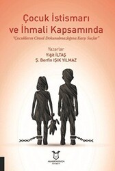 Çocuk İstismarı ve İhmali Kapsamında Çocukların Cinsel Dokunulmazlığına Karşı Suçlar - Akademisyen Kitabevi