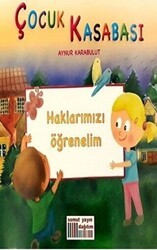 Çocuk Kasabası - Haklarımızı Öğrenelim - Somut Yayınları